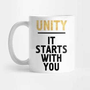 UNITY IT STARTS WITH YOU Mug